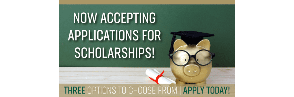 Now Accepting Applications for Scholarships!

Three options to choose from | Apply Today!